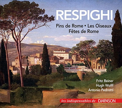 Various Artists - Ottorino Respighi : Pins De Rome - Les Oiseaux - Fêtes De Rome. Reiner, Wolff, Pedrotti. - Import CD