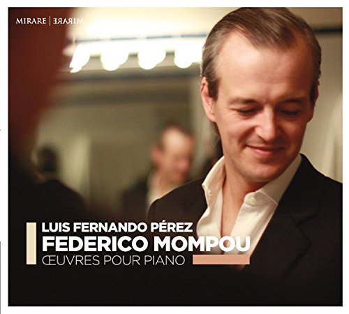 Mompou (1893-1987) - Piano Works : Luis Fernando Perez - Import CD
