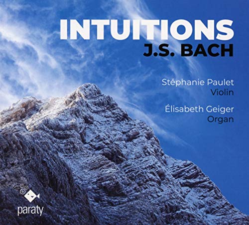 Bach (1685-1750) - Intuitions-for Violin & Organ: Paulet(Vn)Geiger(Organ) - Import CD