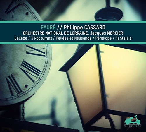 Faure (1845-1924) - Ballade, Fantasy, Pelleas et Melisande, etc : Philippe Cassard(P)Mercier / Lorraine National Orchestra - Import CD