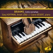 Gary Hoffman (Cello) - Brahms: Sonate Pour Piano Et Violoncelle No1 En Mi Mineur. Op.38. Sonate Pour Piano Et Violoncelle No2 En Fa Majeur. Op.99 - Import CD