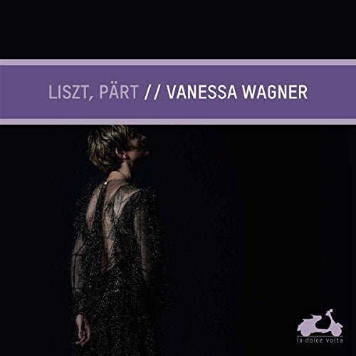 Liszt (1811-1886) - Piano Works: Vanessa Wagner +arvo Part: Trivium, Pari Intervallo, Fur Alina - Import CD
