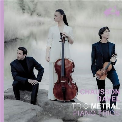 Trio Metral - Chausson & Ravel: Piano Trios - Import CD