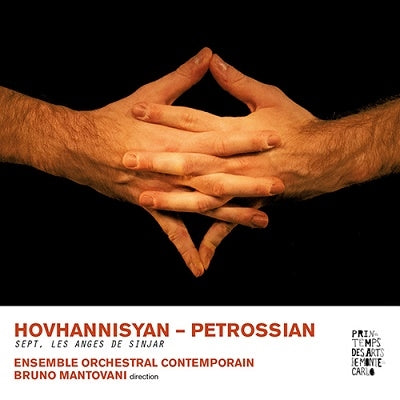 Bruno Mantovani, Ensemble Orchestral Contemporain - Ballet & Dances Classical Sept-Les Anges De Sinjar(Hovhannisyan & Petrossian): B.Mantovani / Ensemble Orchestral Contemporain - Import CD