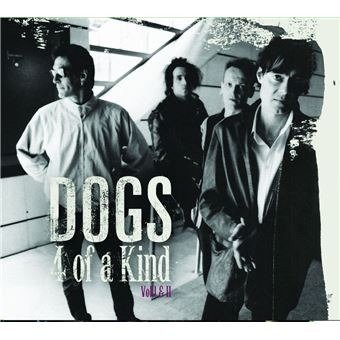 Dogs - 4 Of A Kind Vol.1&11 - Import 3 CD