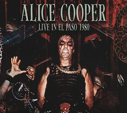 Alice Cooper - Live In El Paso 1980 - Import CD