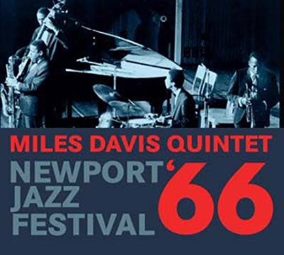 Miles Davis Quintet - Newport Jazz Festival '66 - Import CD