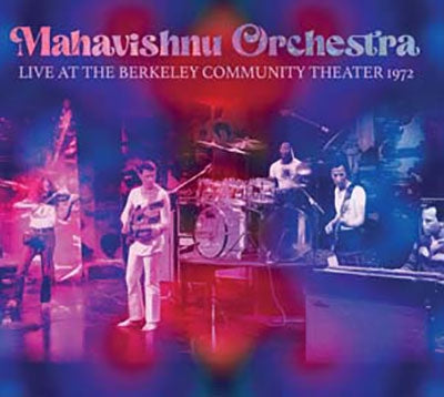 Mahavishnu Orchestra - Live At The Berkeley Community Theater 1972 - Import 2 CD