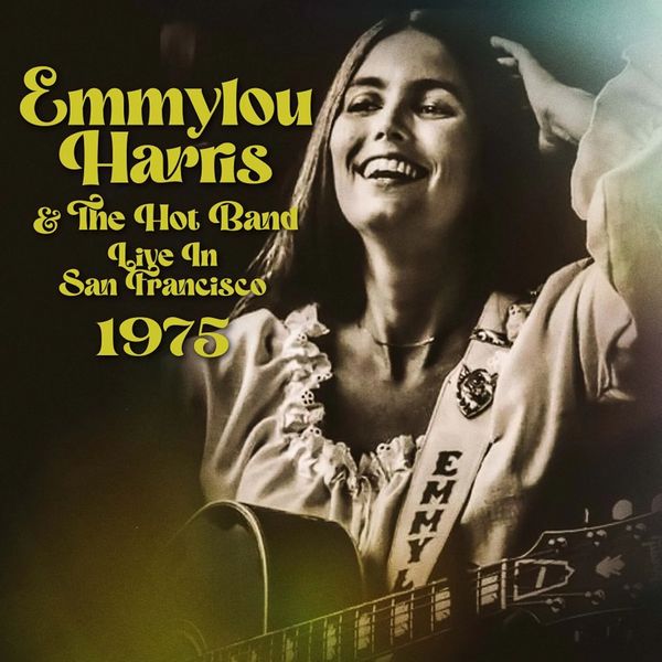Emmylou Harris - Live In San Francisco 1975 - Import CD