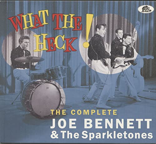 Joe Bennett & The Sparkletones - What The Heck!: The Complete Joe Bennett & The Sparkletones - Import CD