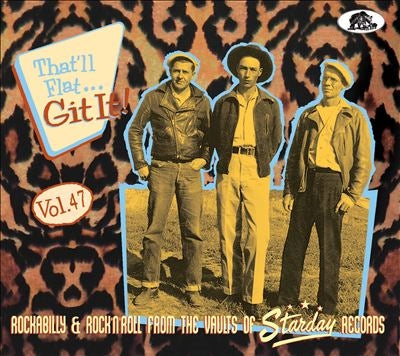 V.A. (Oldies/50'S-60'S Pop) - That'Ll Flat Git It! Vol.47 - Rockabilly & Rock 'N' Roll From The Vaults Of Starday Records - Import CD