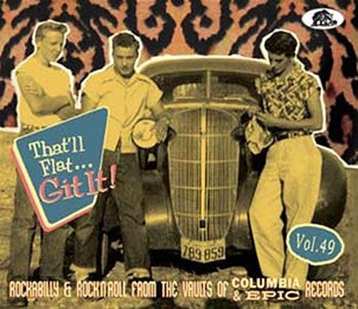 Various Artists - That'll Flat Git It! Vol. 49: Rockabilly & Rock 'n' Roll From The Vaults Of Columbia & Epic - Import CD