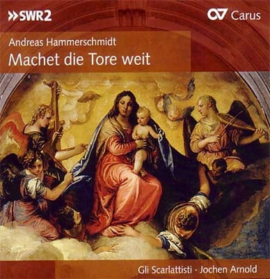 Arnold / Gli Scarlattisti - Andreas Hammerschmidt: Machet die Tore Weit - Import CD
