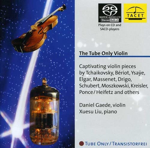 Daniel Gaede - The Tube Only Violin - Tchaikovsky, Ysaye, Elgar, etc - Import SACD Hybrid