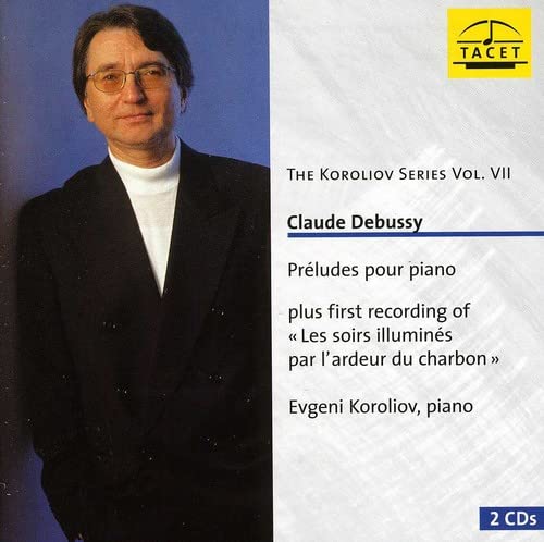 KOROLIOV,EVGENI - The Koroliov Series Vol.7 -Debussy: Preludes Book.1, Book.2 (2003) / Evgeni Koroliov(p) - Import 2 CD