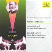 Camille Saint-Saens - The Welte-Mignon Mystery Vol.9 -Saint-Saens: Today Playing All His 1905 Interpretations -Selected Works by Saint-Saens, Beethoven, Schumann & Chopin - Import CD