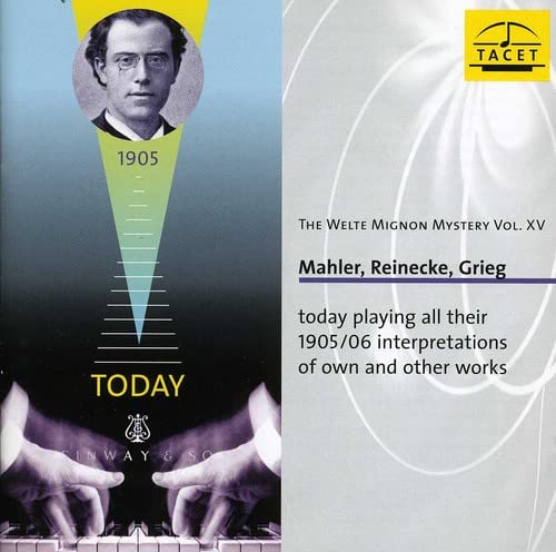 MAHLER / SCHUMANN / BEETHOVEN / R - The Welte Mignon Mystery Vol.15 - Mahler, Reinecke, Grieg - Import CD