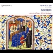Ensemble Officium & Wilfried R - Pierre de la Rue: Requiem, Missa de Beata Virgine - Import CD