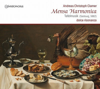 Dolce Resonanza - Clamer , Andreas Christophorus (1633-1701) Mensa Harmonica, Tafelmusik: Dolce Risonanza - Import CD