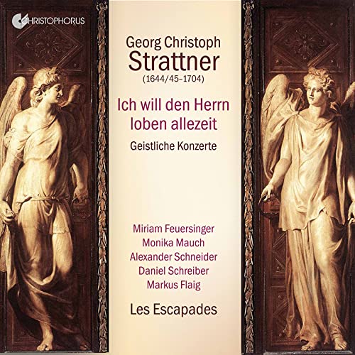 Strattner, Georg Christoph (c.1645-1704) - Ich Will Den Herrn Loben Allezeit-sacred Concertos: Les Escapades - Import CD