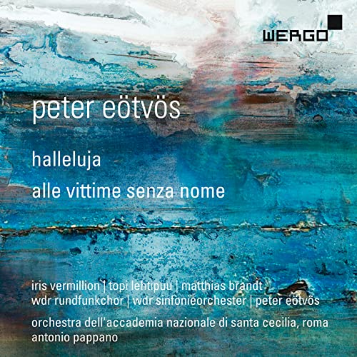 Eotvos, Peter (1944-) - Halleluja, Alle Vittime Senza Nome: Eotvos / Cologne Rso Vermillion Lehtipuu Pappano / St Cecilia Academic O - Import CD