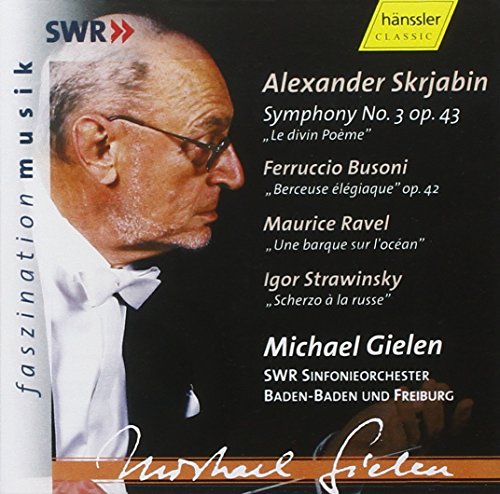 Scriabin (1872-1915) - Sym.3: Gielen / Swr So +busoni, Ravel, Stravinsky - Import CD