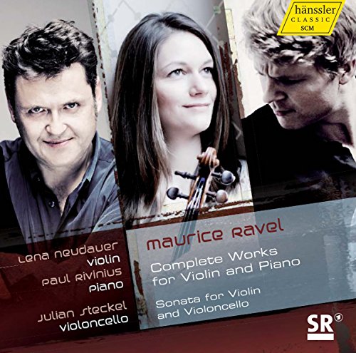 Ravel (1875-1937) - Complete Works for Violi & Piano : Neudauer(Vn)Steckel(Vc)Rivinius(P) - Import CD