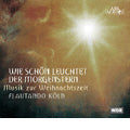 Flautando Koln - Wie Schon Leuchtet der Morgenstern - M.Praetorius, S.Scheidt, H.Purcell, etc / Flautando Koln - Import CD