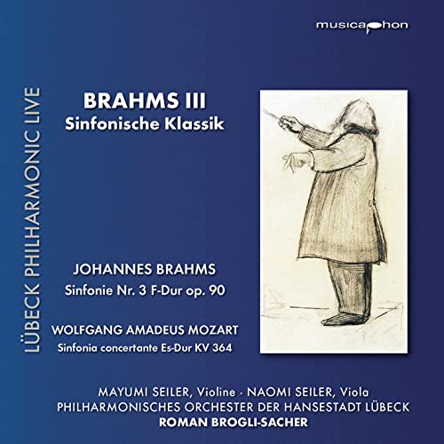 Brahms (1833-1897) - Brahms Symphony No.3, Mozart Sinfonia Concertante K.364 : Roman Brogli-Sacher / Lubeck Philharmonic, Mayumi Seiler(Vn)Naomi Seiler(Va) - Import SACD Hybrid
