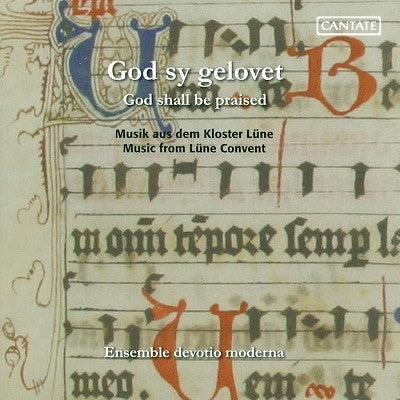 Schola Ensemble devotio moderna - God Sy Gelovet (God Shall Be Praised): Music From Lüne Convent (Music From The Convents On The Lüneburg Heath) - Import CD