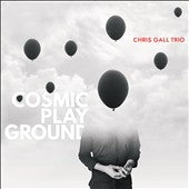Chris Gall Trio - Cosmic Playground - Import CD