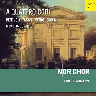 NDR Choir - A Quattro Cori: Music For 16 Voices By Fasch, Benevoli & Mendelssohn Bartholdy - Import CD