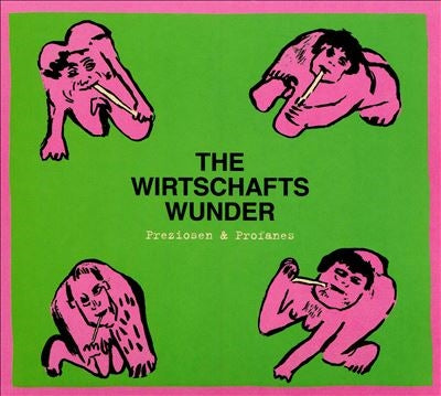 The Wirtschaftswunder - Preziosen & Profanes (Singles & Raritaten 80-81) - Import CD