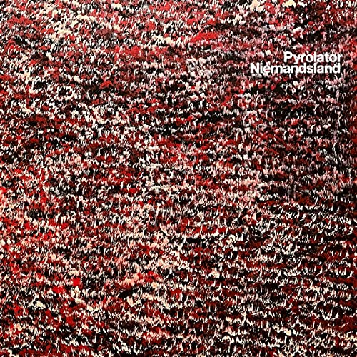 Pyrolator - Niemandsland - Import CD
