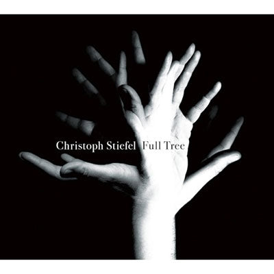 Christoph Stiefel - Full Tree - Import CD