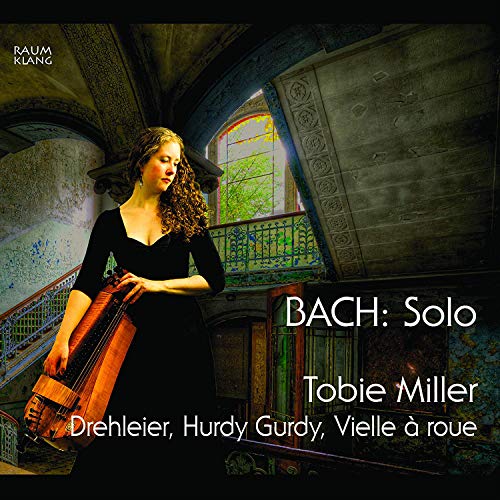 Bach (1685-1750) - (Hurdy Gurdy)Partita for Solo Violin No.3, Cello Suites Nos.1, 2 : Tobie Miller(Hurdy Gurdy) - Import CD