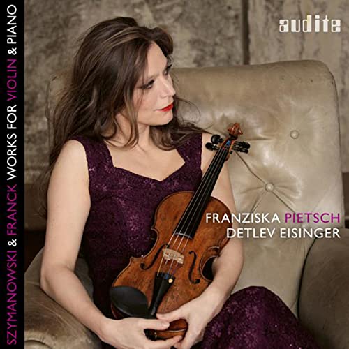Franck, Cesar (1822-1890) - Franck Violin Sonata, Szymanowski Mythes, etc : Franziska Pietsch(Vn)Detlev Eisinger(P) - Import Digipak CD