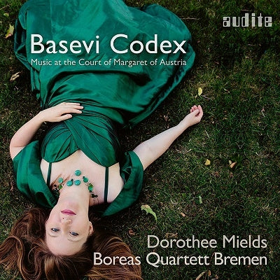 Dorothee Mields; Boreas Quartett Bremen Recorder Consort - Basevi Codex: Music at the Court of Margaret of Austria - Import CD Digipak