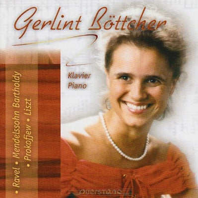 Sergei Prokofiev, Franz Liszt, Maurice Ravel, Felix Mendelssohn - Ravel, Mendelssohn, Liszt, et al / Gerlint Boettcher - Import CD