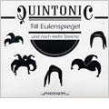 Quintonic Brass - TILL EULENSPIEGEL UND NOCH MEHR STREICHE:R.STRAUSS:TILL EULENSPIEGELS LUSTIGE STREICHE/ERICKSON:JAMES BOND SUITE/ETC:QUINTONIC - Import CD
