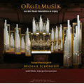Michael Schonheit - Organ Music from the New Leipzig Gewandhaus -J.S.Bach/Mendelssohn/N.W.Gade/etc (3/2007):Michael Schonheit(org) - Import CD