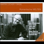 Martin Lucker - Martin Lucker Orgel Vol.2 - Romantische Welten - Import CD