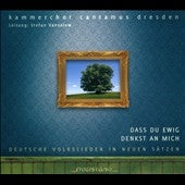 Kammerchor Cantamus Dresden / Vanselow - Dass du Ewig Denks an Mich - Deutsche Volkslieder in Neuen Satzen - Import CD