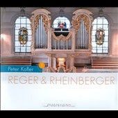 Reger / Kofler, peter - Reger & Rheinberger - Organ Works - Import CD