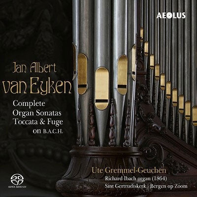 Eyken / Ute Gremmel-Geuchen - Complete Organ Sonatas - Import SACD Hybrid
