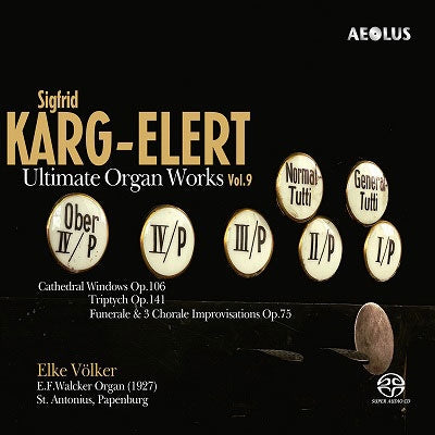 Elke Volker - Elert:Ultimate Organ Works Vol.9 - Import SACD