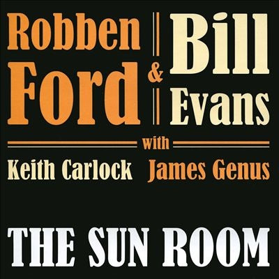 Bill Evans (Saxophone) 、 Robben Ford - The Sun Room - Import CD
