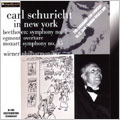 Vienna Philharmonic Orchestra - CARL SCHURICHT IN NEW YORK:BEETHOVEN:SYMPHONY NO.7/MOZART:SYMPHONY NO.35/ETC(12/10/1956):VPO - Import CD