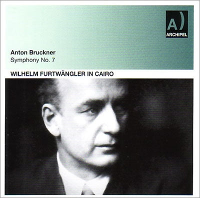 Wilhelm Furtwangler - Wilhelm Furtwangler in Cairo - Bruckner: Symphony No.7 - Import CD