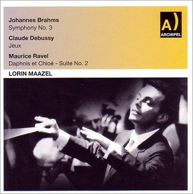 Lorin Maazel - Brahms: Symphony No.3 Op.90; Debussy: Jeux; Ravel: Daphnis et Chloe - Suite No.2 - Import CD